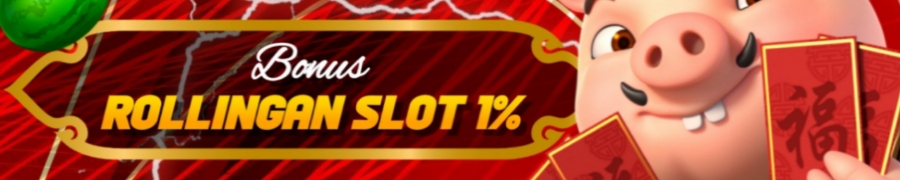 bonus rollingan slot 1%